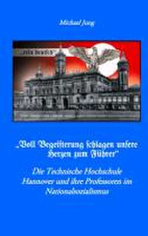 "Voll Begeisterung schlagen unsere Herzen zum Führer" de Michael Jung