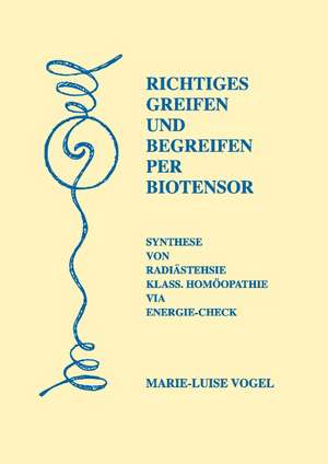 Richtiges Greifen und Begreifen per Biotensor de Marie-Luise Vogel