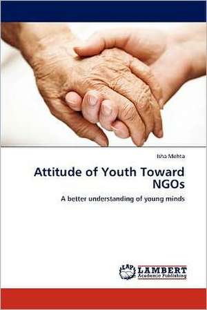 Attitude of Youth Toward NGOs de Isha Mehta