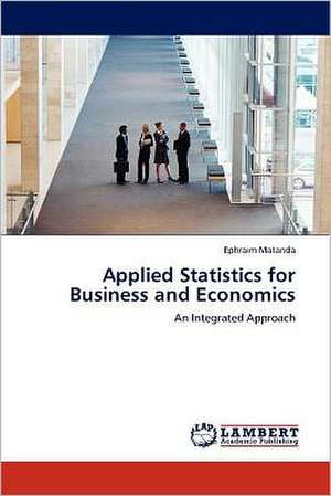 Applied Statistics for Business and Economics de Ephraim Matanda