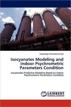 Isocyanates Modeling and Indoor Psychrometric Parameters Condition de Seyedtaghi Mirmohammadi