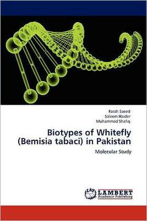 Biotypes of Whitefly (Bemisia tabaci) in Pakistan de Farah Saeed