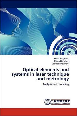 Optical elements and systems in laser technique and metrology de Elena Stoykova