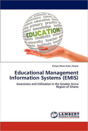 Educational Management Information Systems (EMIS) de Simon-Peter Kafui Aheto