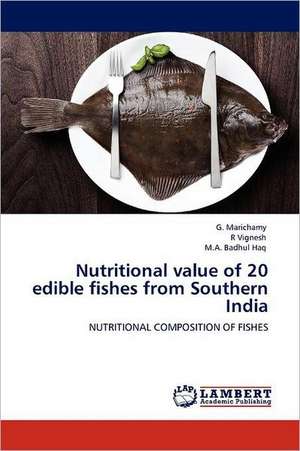 Nutritional value of 20 edible fishes from Southern India de G. Marichamy