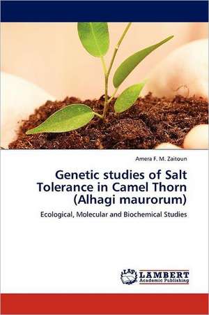 Genetic studies of Salt Tolerance in Camel Thorn (Alhagi maurorum) de Amera F. M. Zaitoun