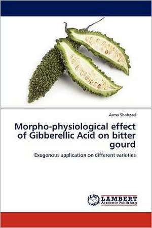 Morpho-physiological effect of Gibberellic Acid on bitter gourd de Asma Shahzad