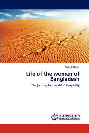 Life of the women of Bangladesh de Shejuti Hayat