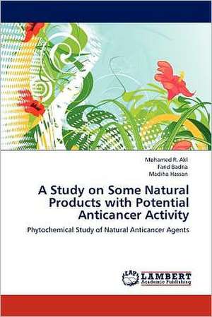 A Study on Some Natural Products with Potential Anticancer Activity de Mohamed R. Akl