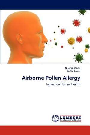 Airborne Pollen Allergy de Nisar A. Wani