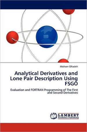 Analytical Derivatives and Lone Pair Description Using FSGO de Mohsen Oftadeh