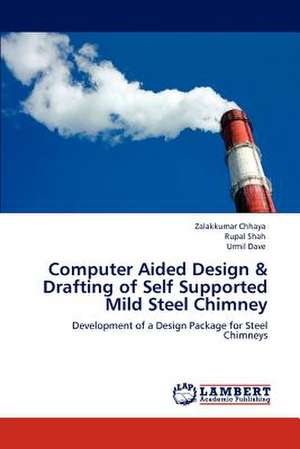 Computer Aided Design & Drafting of Self Supported Mild Steel Chimney de Zalakkumar Chhaya