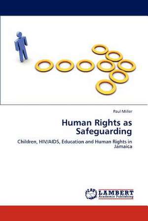 Human Rights as Safeguarding de Paul Miller