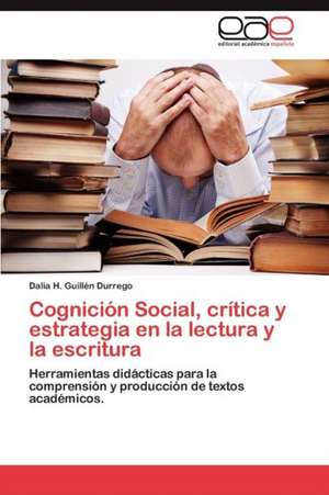 Cognicion Social, Critica y Estrategia En La Lectura y La Escritura