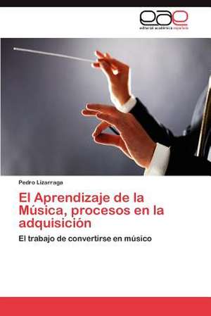 El Aprendizaje de La Musica, Procesos En La Adquisicion