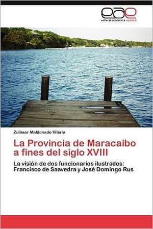 La Provincia de Maracaibo a Fines del Siglo XVIII: Exhibicion Cinematografica de Zulimar Maldonado Viloria