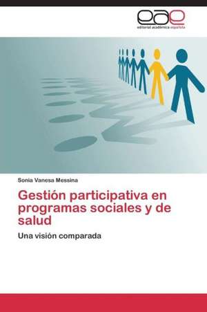 Gestión participativa en programas sociales y de salud de Sonia Vanesa Messina