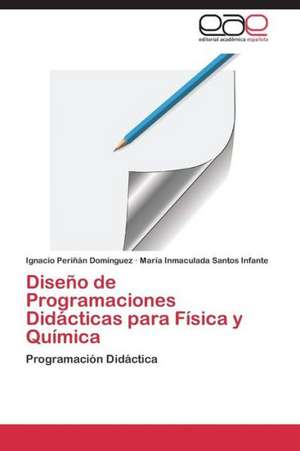 Diseño de Programaciones Didácticas para Física y Química de Ignacio Periñán Domínguez