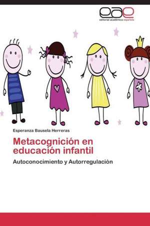 Metacognición en educación infantil de Esperanza Bausela Herreras