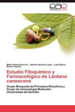 Estudio Fitoquimico y Farmacologico de Lantana Canescens