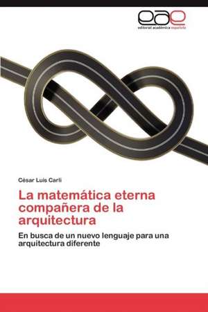 La Matematica Eterna Companera de La Arquitectura