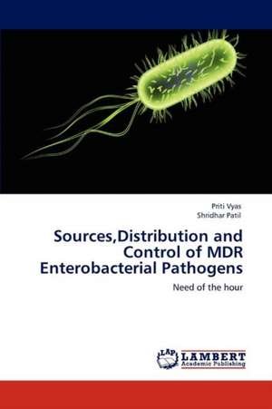 Sources,Distribution and Control of MDR Enterobacterial Pathogens de Priti Vyas