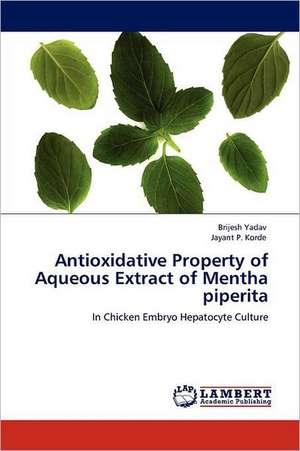 Antioxidative Property of Aqueous Extract of Mentha piperita de Brijesh Yadav