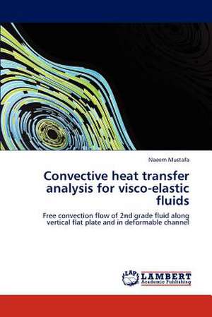 Convective heat transfer analysis for visco-elastic fluids de Naeem Mustafa