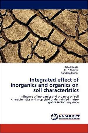 Integrated effect of inorganics and organics on soil characteristics de Rahul Gupta