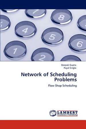 Network of Scheduling Problems de Deepak Gupta