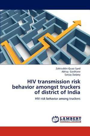 HIV transmission risk behavior amongst truckers of district of India de Zahiruddin Quazi Syed