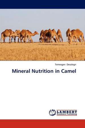 Mineral Nutrition in Camel de Desalegn Temesgen