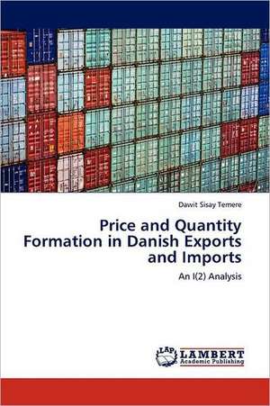 Price and Quantity Formation in Danish Exports and Imports de Dawit Sisay Temere