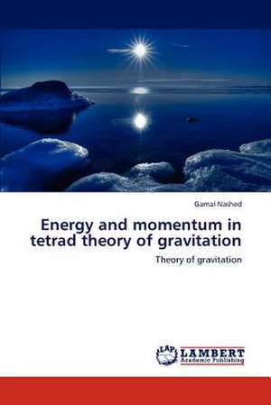 Energy and momentum in tetrad theory of gravitation de Gamal Nashed