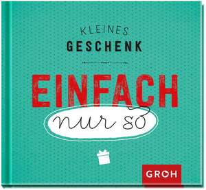 Kleines Geschenk einfach nur so de Joachim Groh