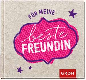 Für meine beste Freundin de Joachim Groh