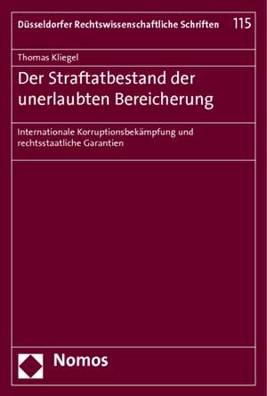 Der Straftatbestand der unerlaubten Bereicherung de Thomas Kliegel