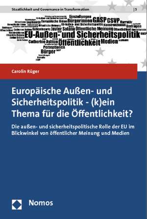 Europäische Außen- und Sicherheitspolitik - (k)ein Thema für die Öffentlichkeit? de Carolin Rüger