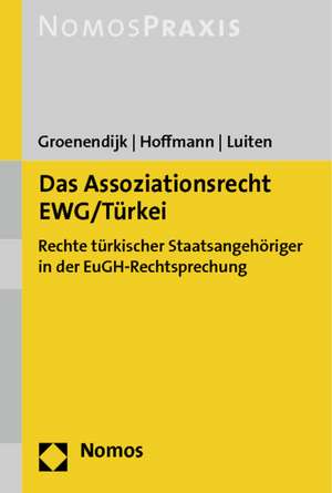 Das Assoziationsrecht EWG/Türkei de Kees Groenendijk