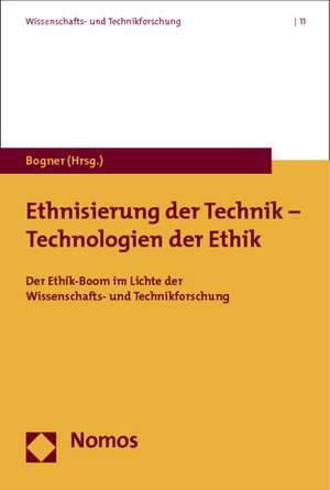 Ethisierung der Technik - Technisierung der Ethik de Alexander Bogner