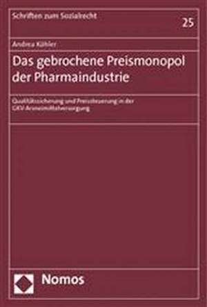 Das gebrochene Preismonopol der Pharmaindustrie de Andrea Köhler