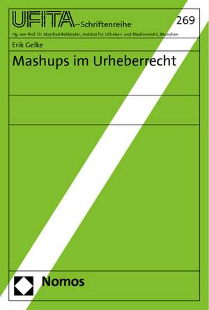 Mashups Im Urheberrecht: Unter Einbeziehung Zahnarz de Erik Gelke