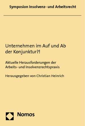 Unternehmen im Auf und Ab der Konjunktur?! de Christian Heinrich