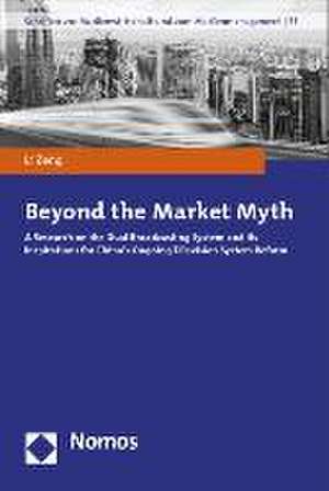 Beyond the Market Myth de Li Zeng