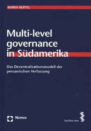 Multi-level governance in Südamerika de Maria Bertel