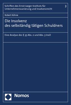 Die Insolvenz des selbständig tätigen Schuldners de Robert Kühne