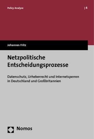 Netzpolitische Entscheidungsprozesse de Johannes Fritz