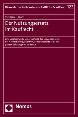 Der Nutzungsersatz im Kaufrecht de Stephan Tillkorn