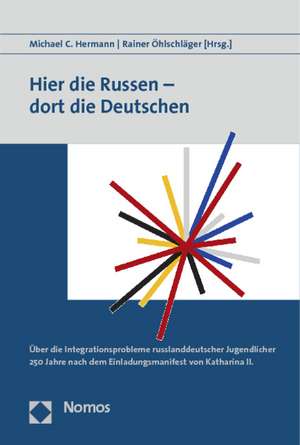 Hier die Russen - dort die Deutschen de Michael C. Hermann