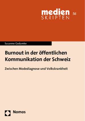 Burnout in der öffentlichen Kommunikation der Schweiz de Susanne Gedamke